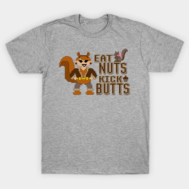 Eat nuts, kick butts T-Shirt by Grafenroda